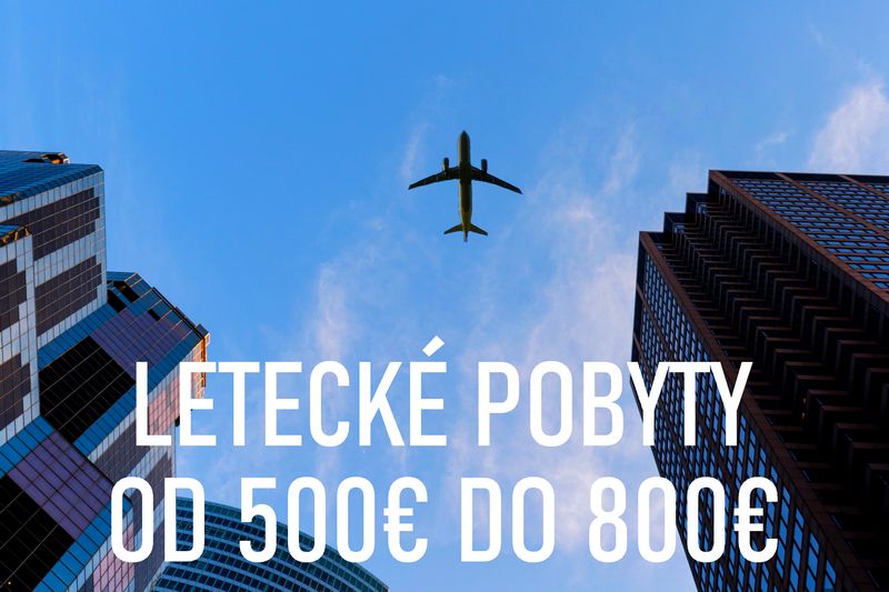 Letecké pobyty od 500€ do 800€